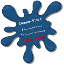 Online-Store          1 Free Domain Name      12 Months Free Hosting $900 AUD