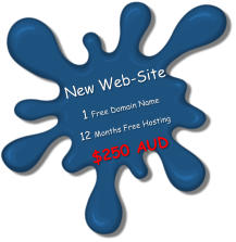 New Web-Site          1 Free Domain Name       12 Months Free Hosting $250 AUD