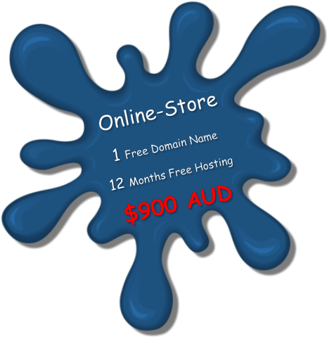 Online-Store          1 Free Domain Name      12 Months Free Hosting $900 AUD