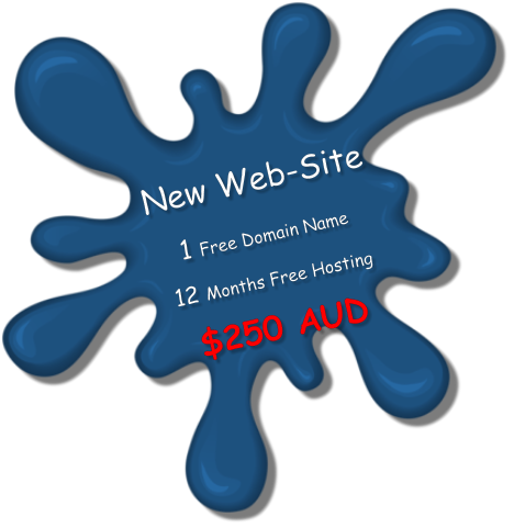 New Web-Site          1 Free Domain Name       12 Months Free Hosting $250 AUD